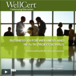 Business 101 for Wellness and Health Professionals